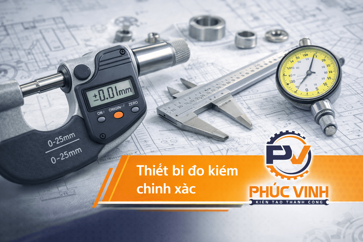 Thiết bị đo chính xác và bản vẽ kỹ thuật